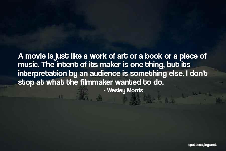 Wesley Morris Quotes 1458395 Wesley Morris Quotes 1458395