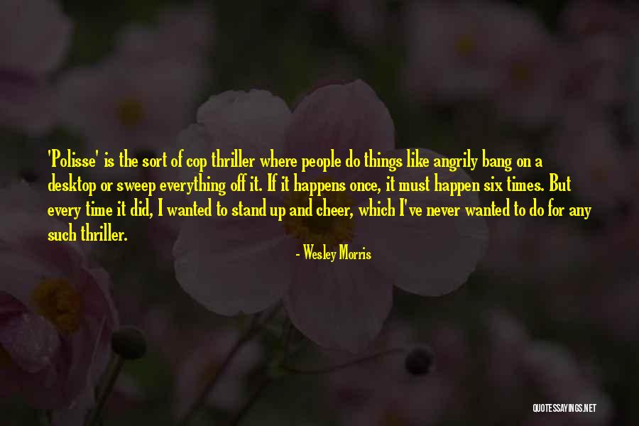 Wesley Morris Quotes 2230716 Wesley Morris Quotes 2230716
