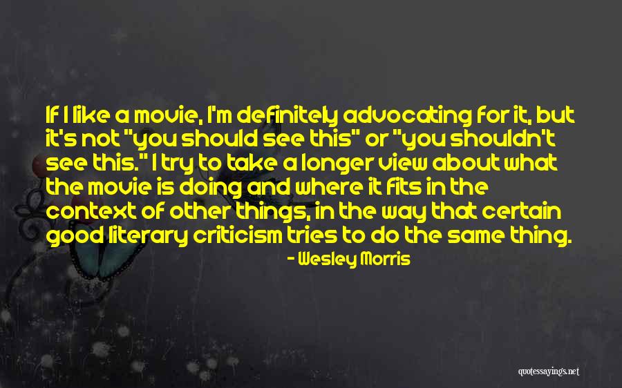 Wesley Morris Quotes 249920 Wesley Morris Quotes 249920
