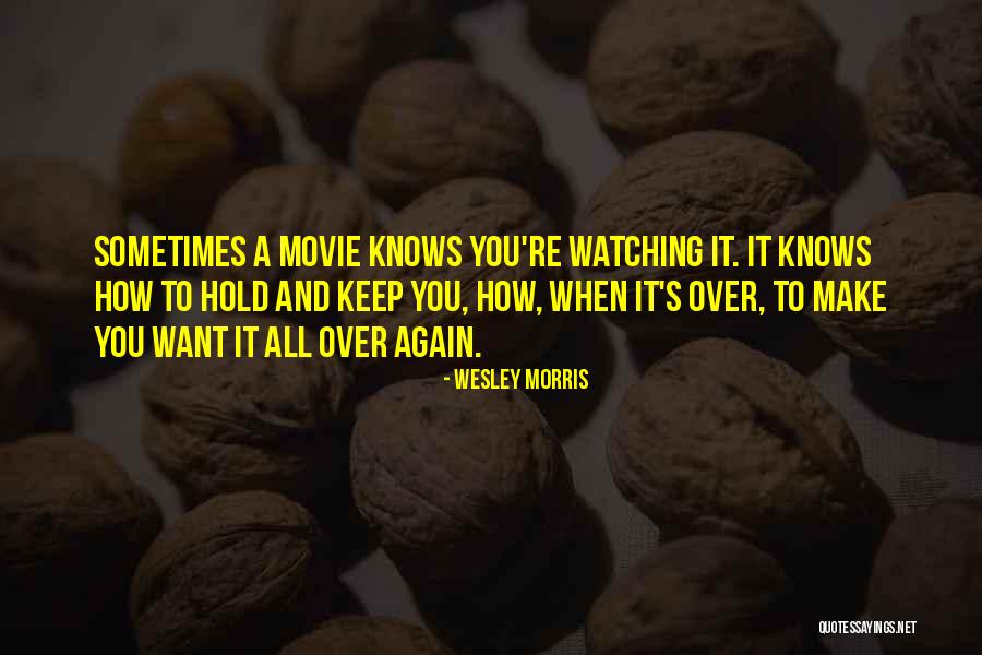 Wesley Morris Quotes 915322 Wesley Morris Quotes 915322