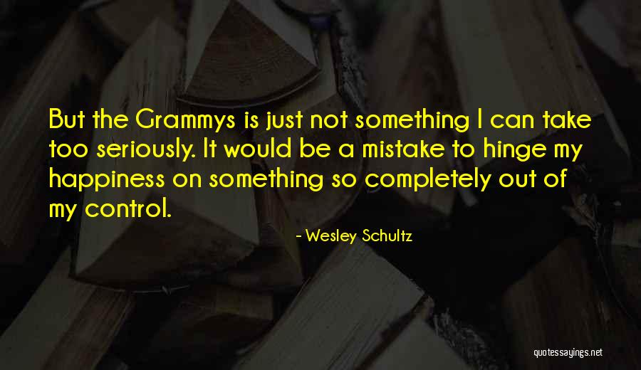 Wesley Schultz Quotes 1412213