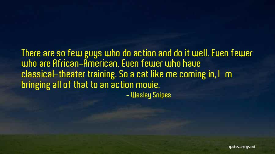 Wesley Snipes Movie Quotes By Wesley Snipes Wesley Snipes Movie Quotes By Wesley Snipes