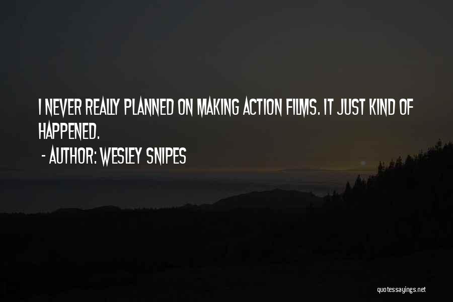 Wesley Snipes Quotes 1778923