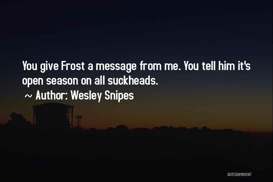 Wesley Snipes Quotes 1927125