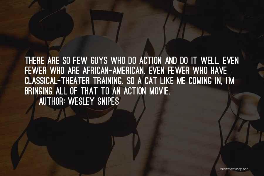 Wesley Snipes Quotes 1931351