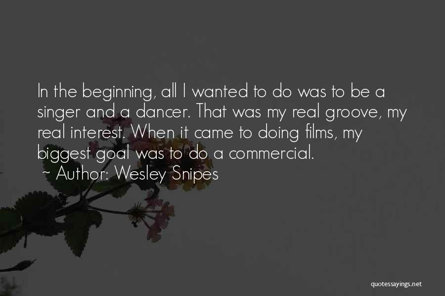 Wesley Snipes Quotes 2133897