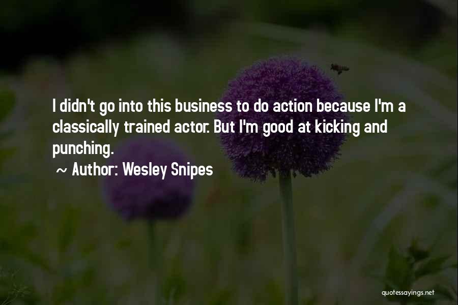 Wesley Snipes Quotes 385069