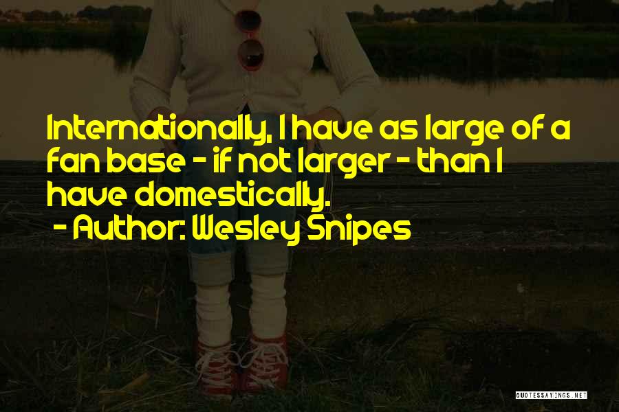 Wesley Snipes Quotes 530514