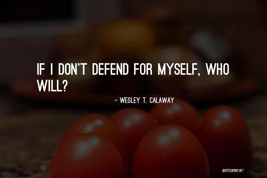 Wesley T. Calaway Quotes 1293384 Wesley T. Calaway Quotes 1293384