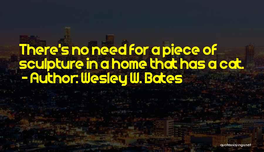 Wesley W. Bates Quotes 1888619
