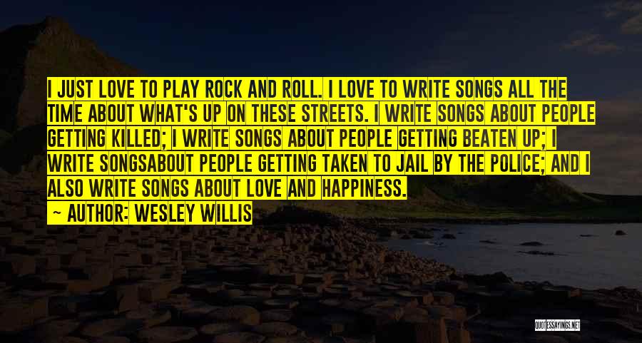 Wesley Willis Quotes 1145651