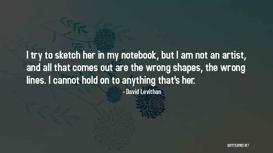 Wesleyan Holiness Quotes By David Levithan Wesleyan Holiness Quotes By David Levithan