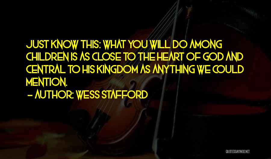 Wess Stafford Quotes 769821