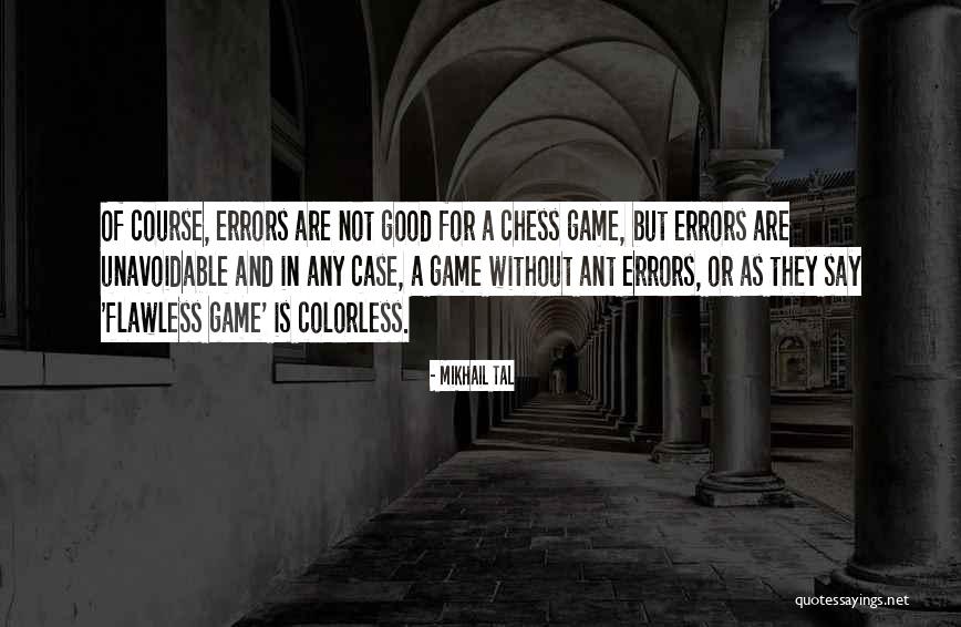 Wesselite Quotes By Mikhail Tal Wesselite Quotes By Mikhail Tal