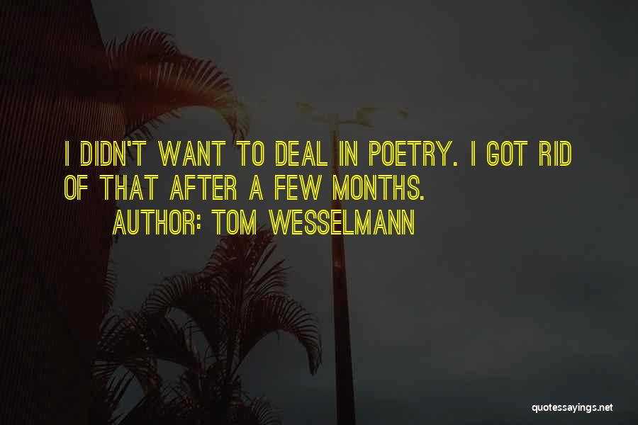 Wesselmann Quotes By Tom Wesselmann