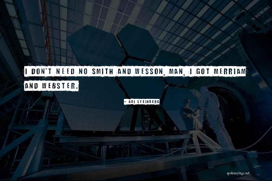 Wesson Quotes By Avi Steinberg Wesson Quotes By Avi Steinberg