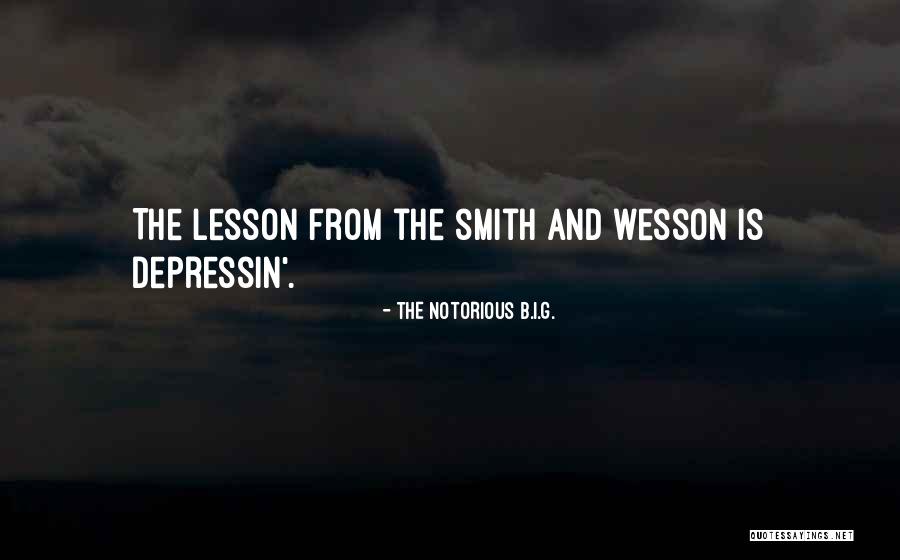 Wesson Quotes By The Notorious B.I.G. Wesson Quotes By The Notorious B.I.G.