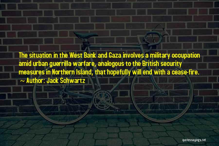 West Bank Quotes By Jack Schwartz