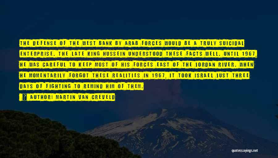 West Bank Quotes By Martin Van Creveld