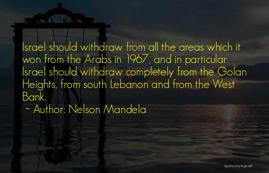 West Bank Quotes By Nelson Mandela