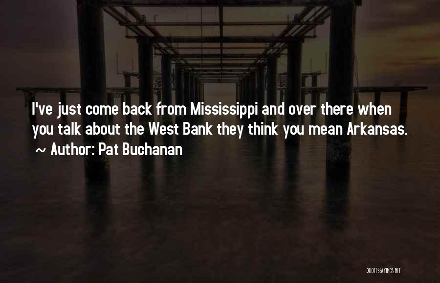 West Bank Quotes By Pat Buchanan