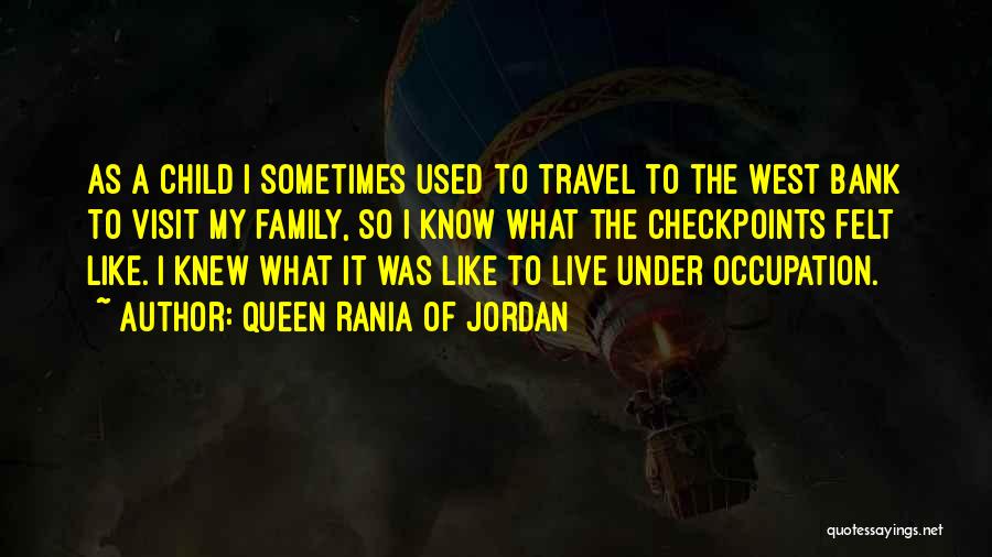 West Bank Quotes By Queen Rania Of Jordan