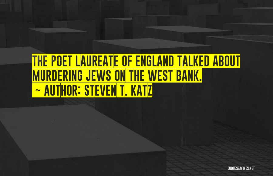 West Bank Quotes By Steven T. Katz