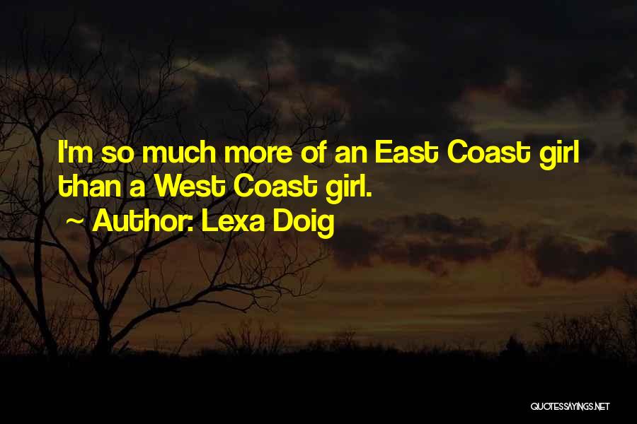 West Coast Girl Quotes By Lexa Doig