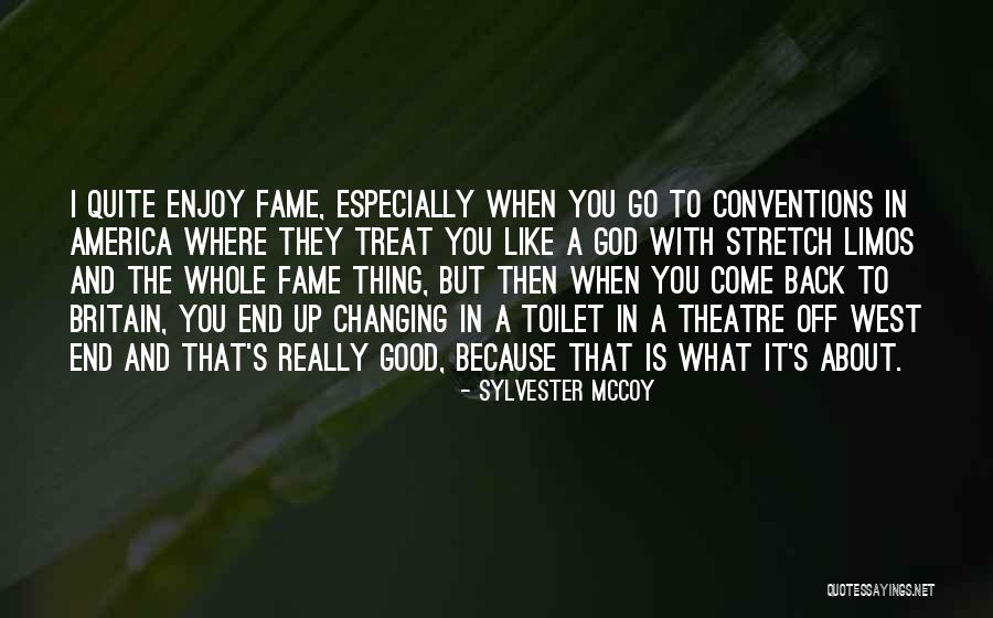 West End Theatre Quotes By Sylvester McCoy West End Theatre Quotes By Sylvester McCoy