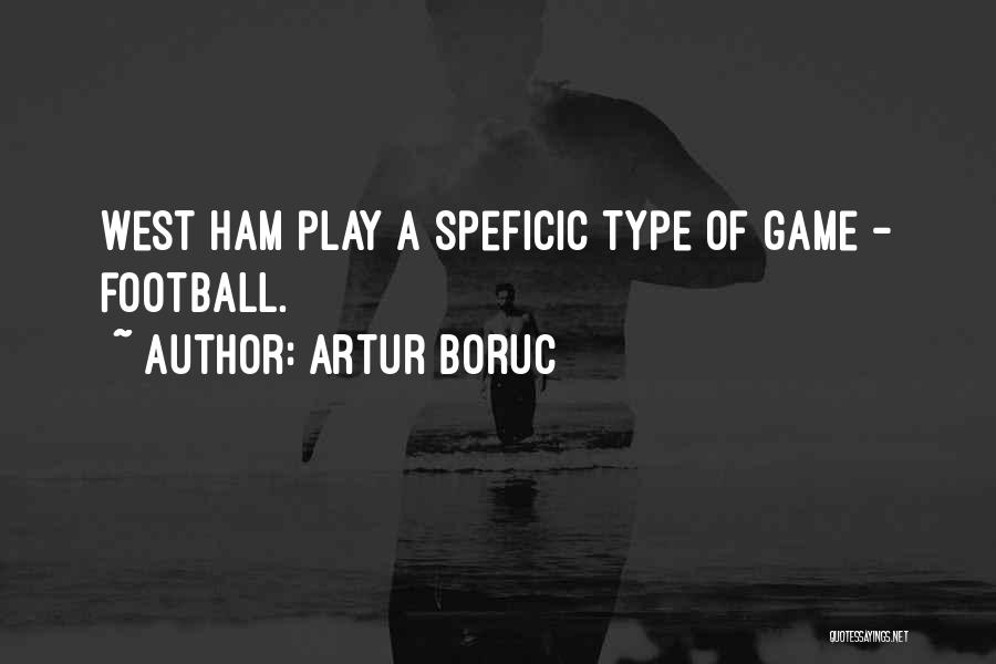 West Ham Quotes By Artur Boruc