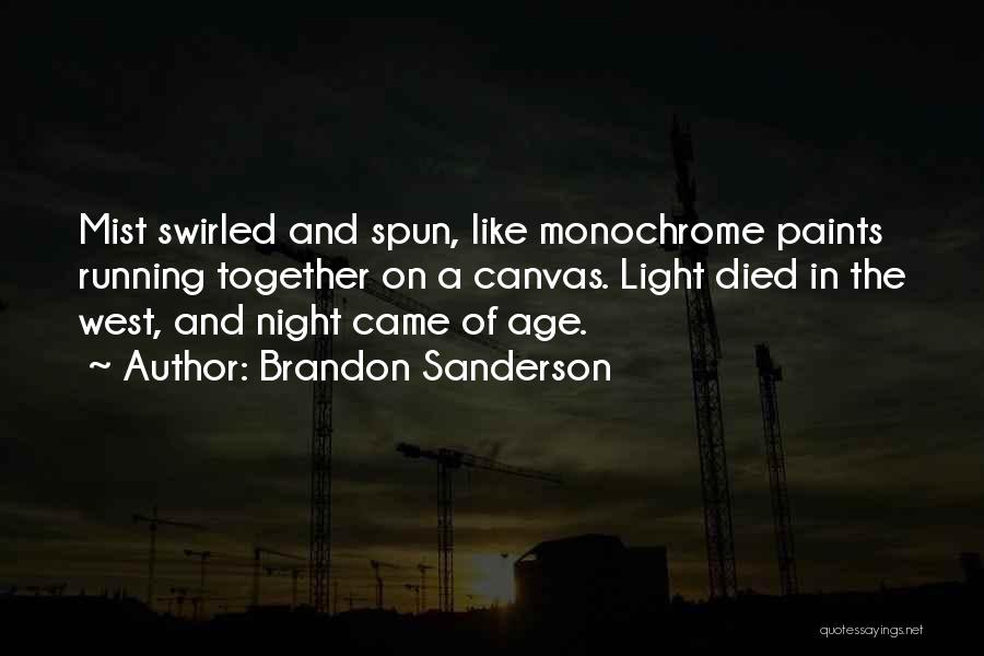 West In The Night Quotes By Brandon Sanderson