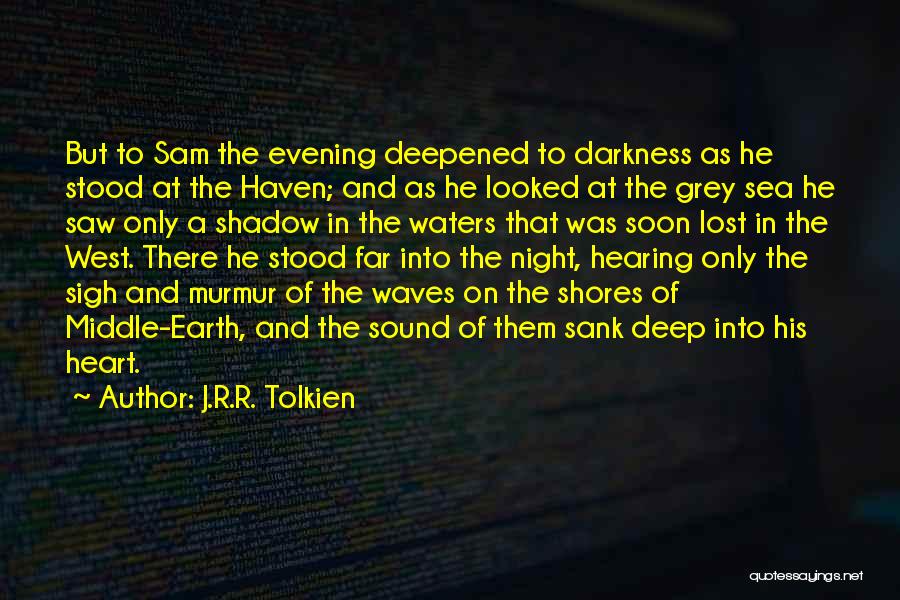West In The Night Quotes By J.R.R. Tolkien