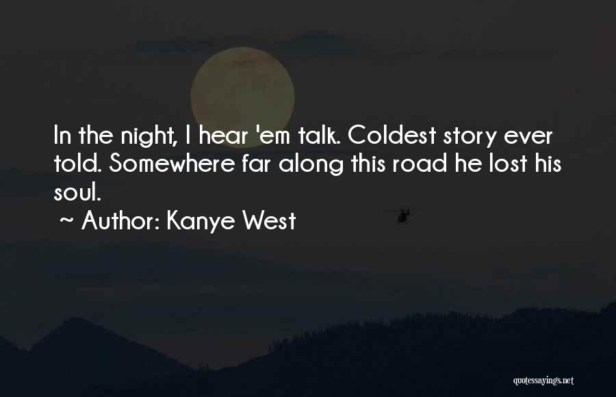 West In The Night Quotes By Kanye West