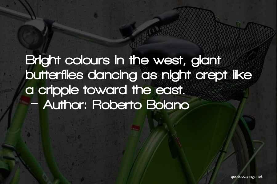 West In The Night Quotes By Roberto Bolano