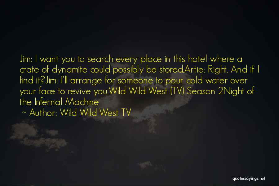 West In The Night Quotes By Wild Wild West TV