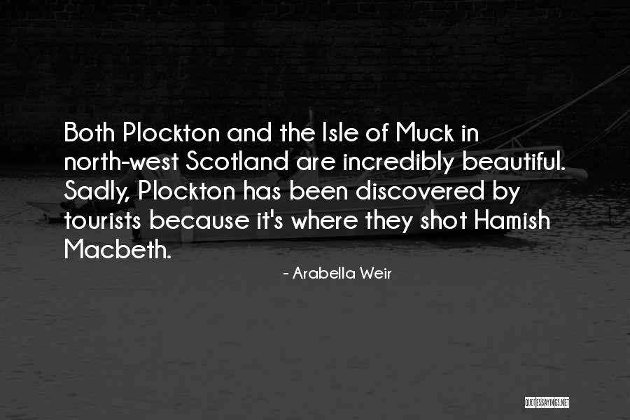 West Of Scotland Quotes By Arabella Weir