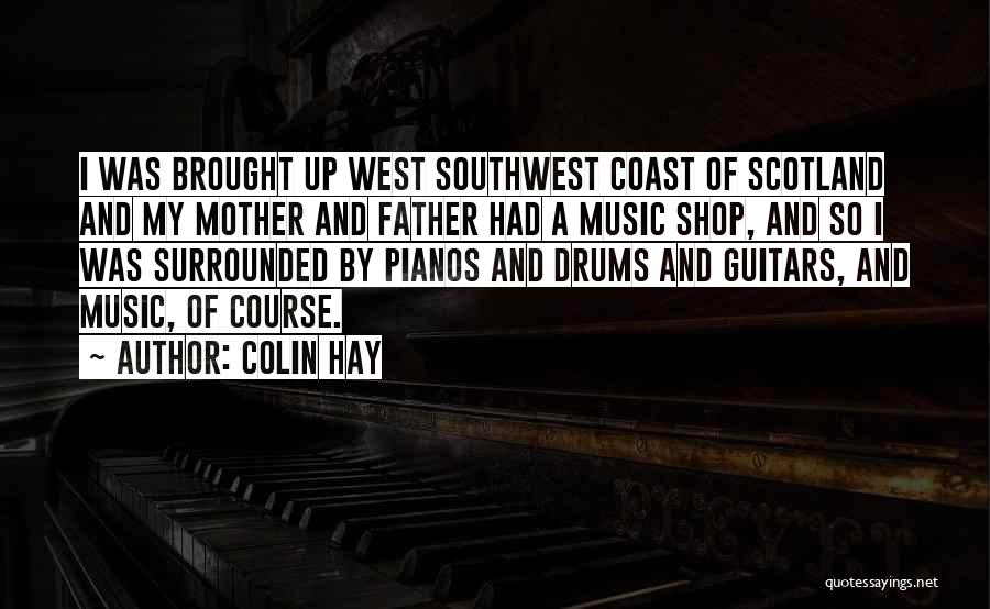 West Of Scotland Quotes By Colin Hay