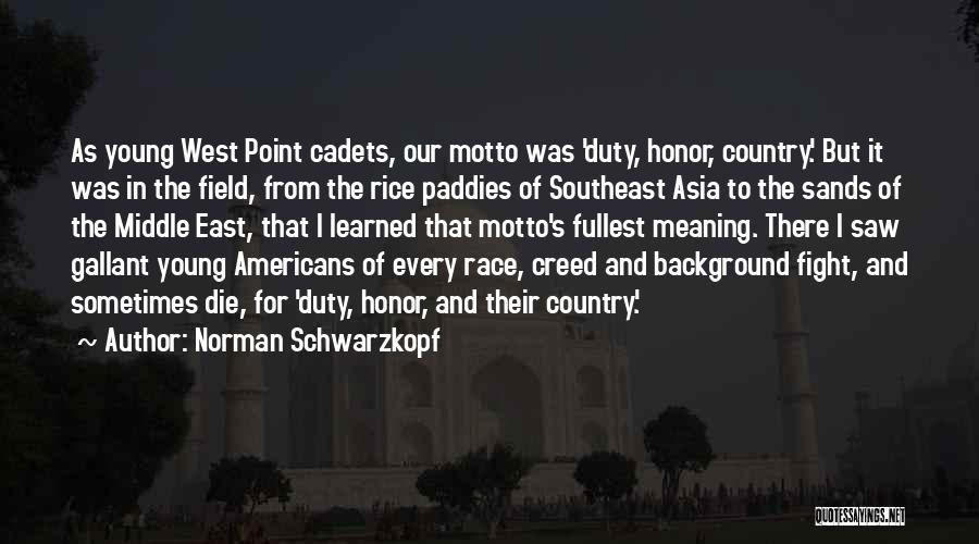 West Point Cadets Quotes By Norman Schwarzkopf