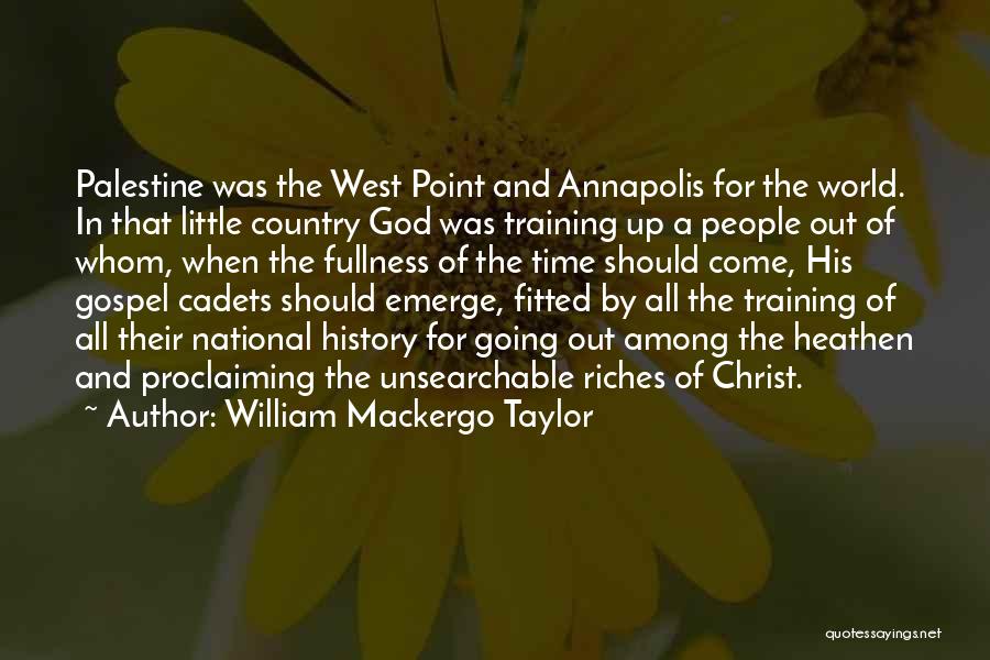 West Point Cadets Quotes By William Mackergo Taylor