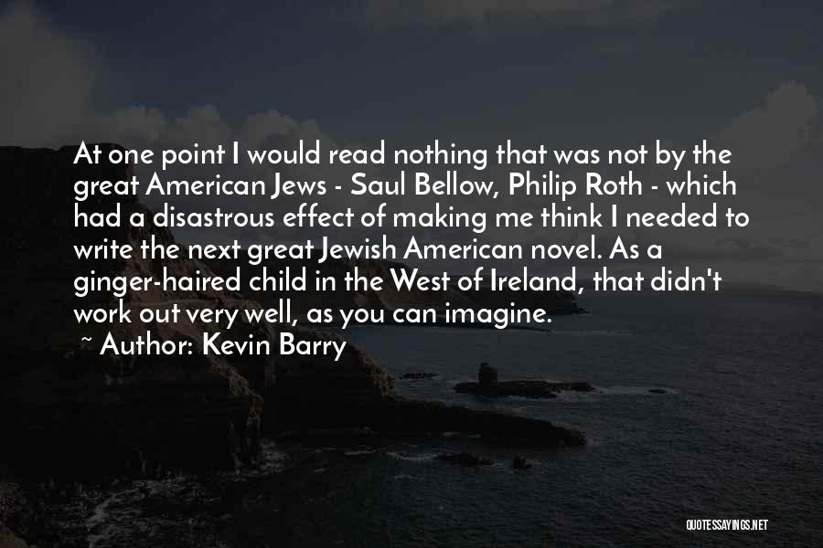 West Point Quotes By Kevin Barry