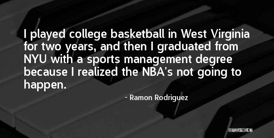 West Virginia Basketball Quotes By Ramon Rodriguez West Virginia Basketball Quotes By Ramon Rodriguez