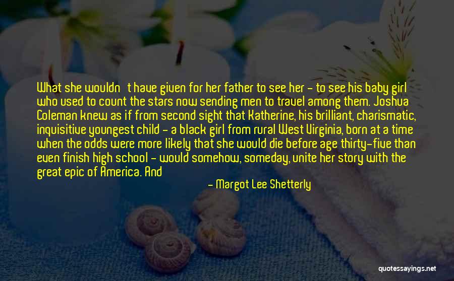 West Virginia Girl Quotes By Margot Lee Shetterly