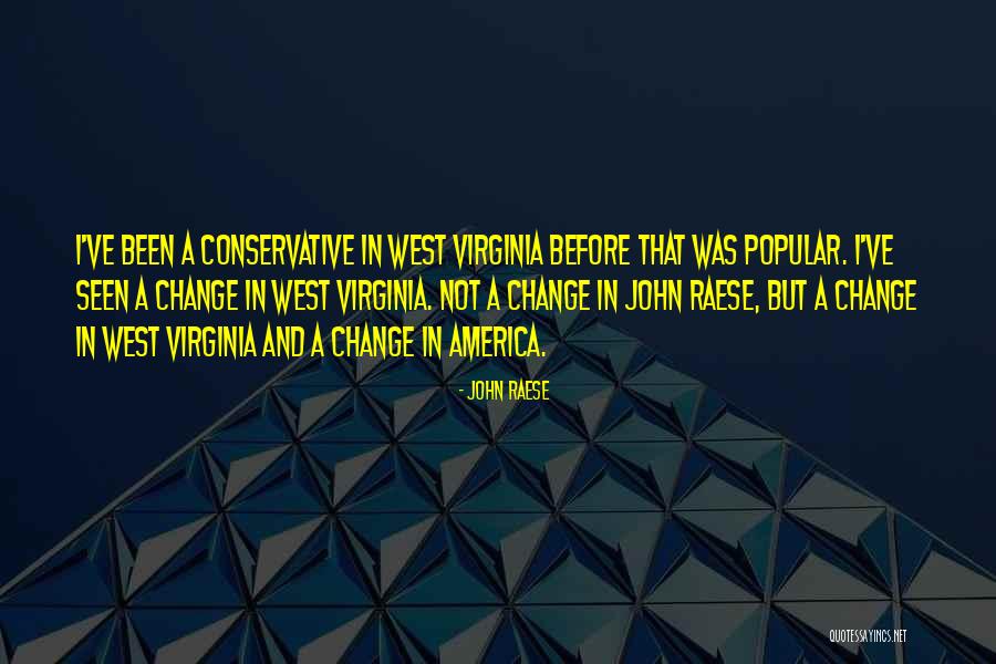 West Virginia Quotes By John Raese West Virginia Quotes By John Raese