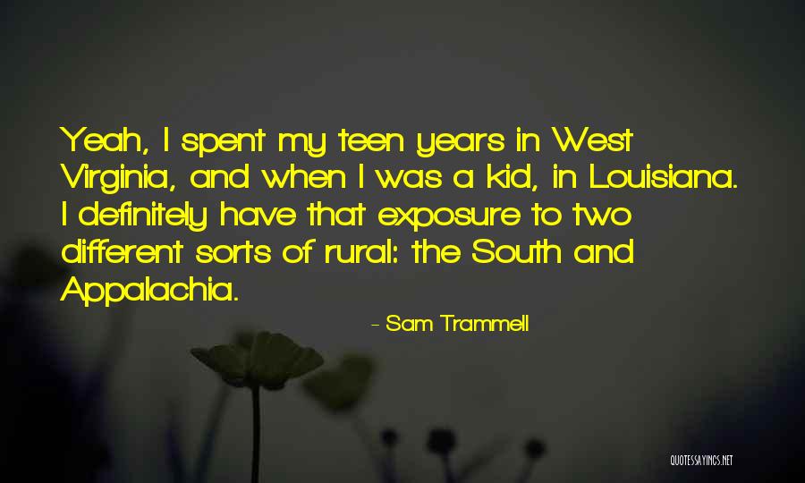 West Virginia Quotes By Sam Trammell West Virginia Quotes By Sam Trammell