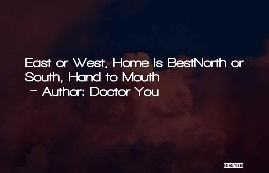 West Vs East Quotes By Doctor You