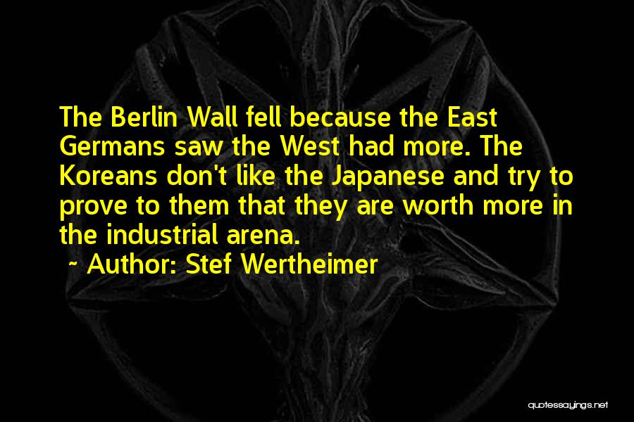 West Vs East Quotes By Stef Wertheimer