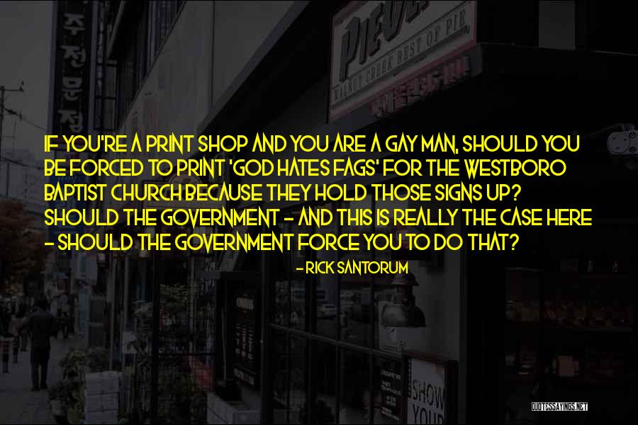 Westboro Baptist Church Gay Quotes By Rick Santorum