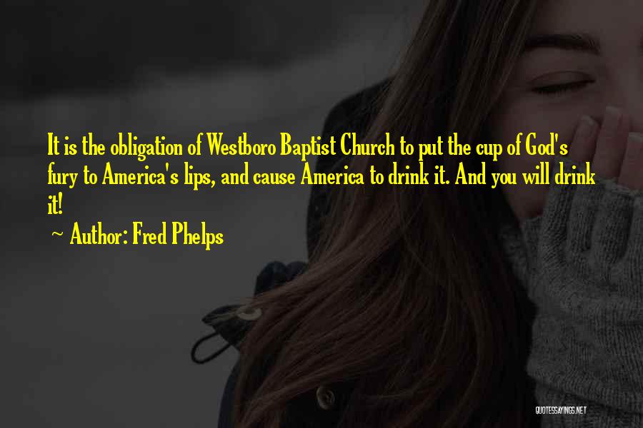 Westboro Church Quotes By Fred Phelps