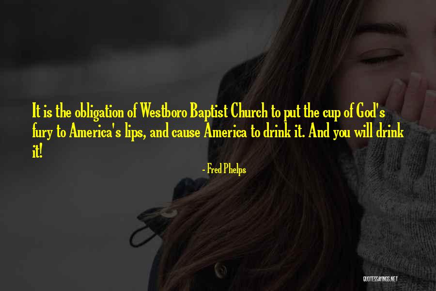 Westboro Church Quotes By Fred Phelps