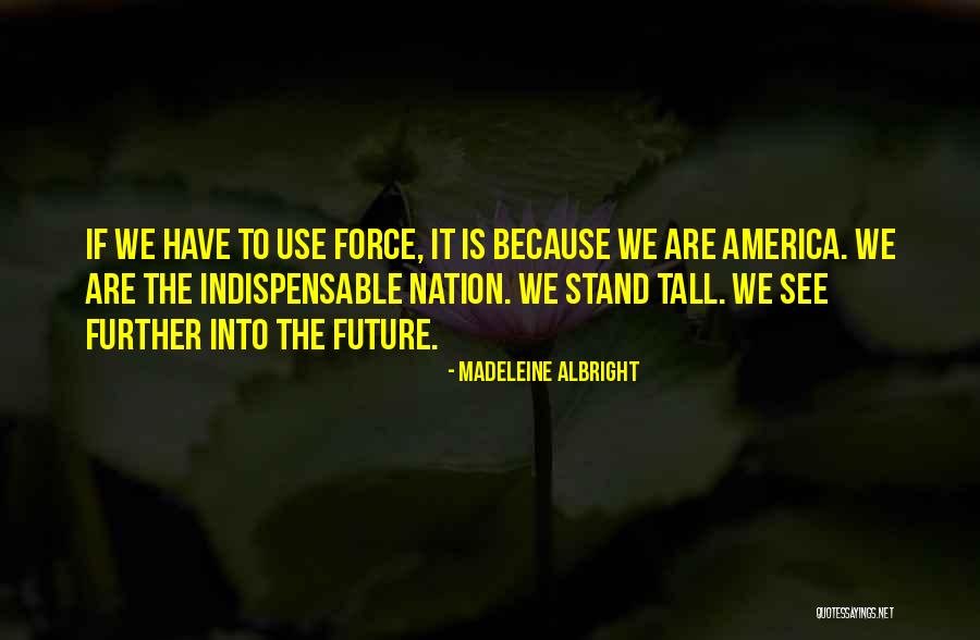 Westbound Quotes By Madeleine Albright Westbound Quotes By Madeleine Albright